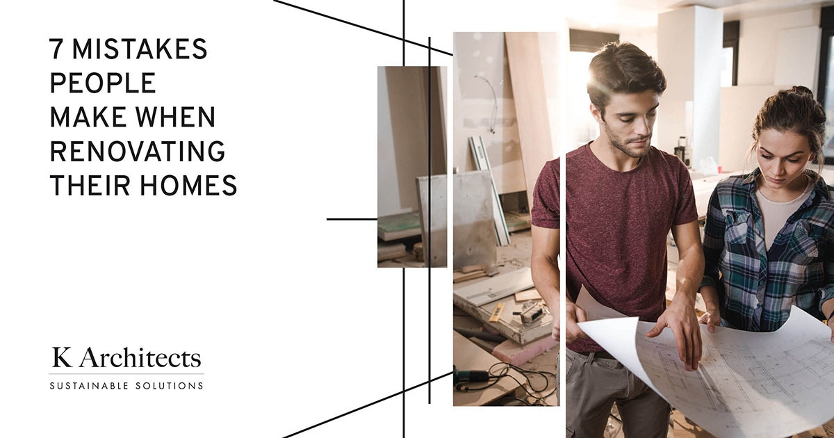 7 mistakes to avoid when renovating your home - Ken Webster